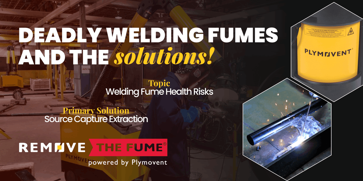 Deadly Welding Fumes and the Solutions