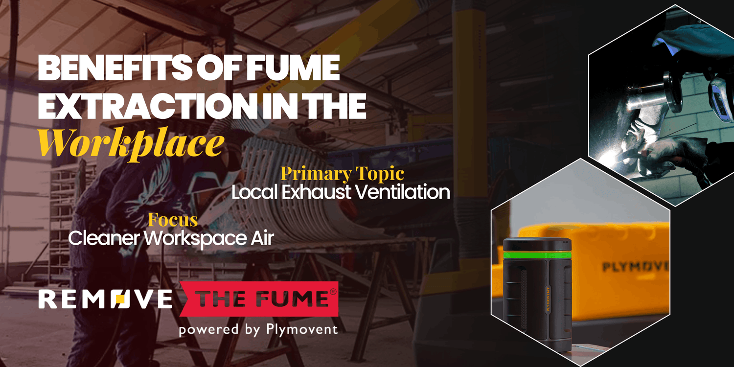 Benefits of Fume Extraction at the Workplace