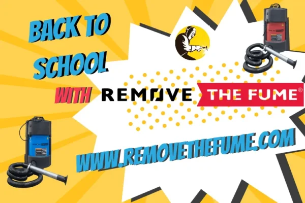 Yellow color background with a text on top of it saying " Back to School with Remove The Fume" with an image of Blue PHV fume extraction unit.