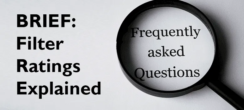 banner for the frequently asked question section relation to filter ratings