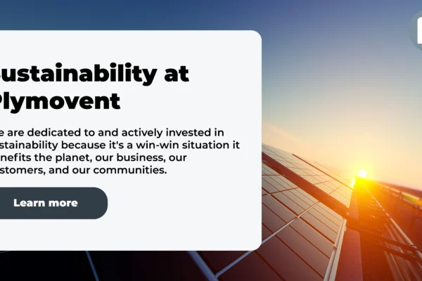 A promotional image about Plymovent's sustainability commitment. A white text box in the foreground reads, "Sustainability at Plymovent" and "We are dedicated to and actively invested in sustainability because it's a win-win situation it benefits the planet, our business, our customers, and our communities." Below the text is a button that says, "Learn more".