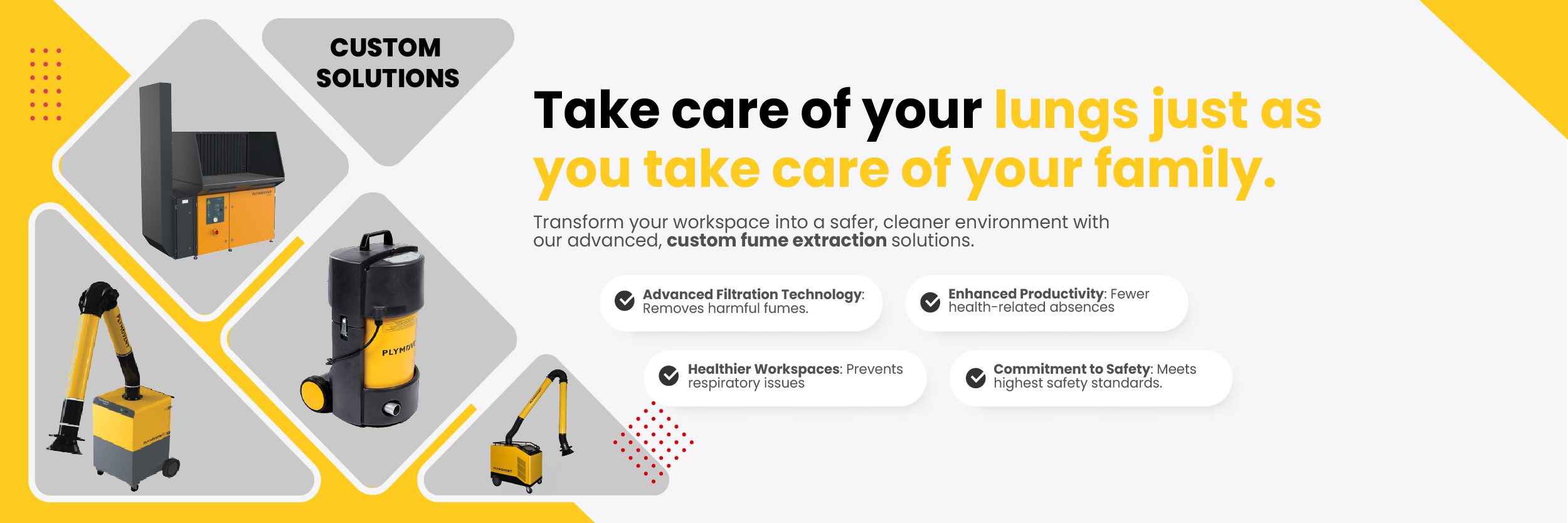 The image consists of Plymovent fume extraction solutions with the text "Take care of your lungs just as you take care of your family. Transform your workspace into a safer, cleaner environment with our advanced, custom fume extraction solution."