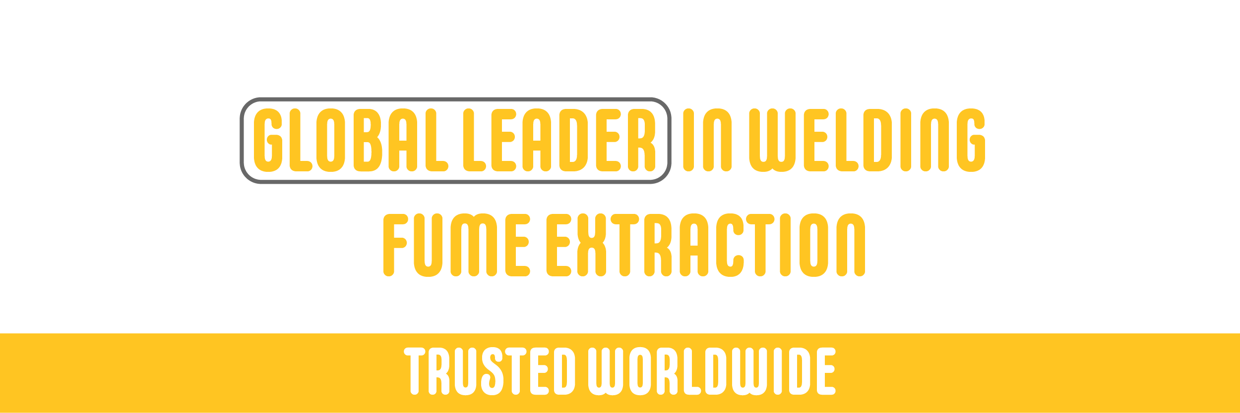 Home page banner with the text "Global Leader in Welding Fume Extraction. Trusted Worldwide." in yellow color.