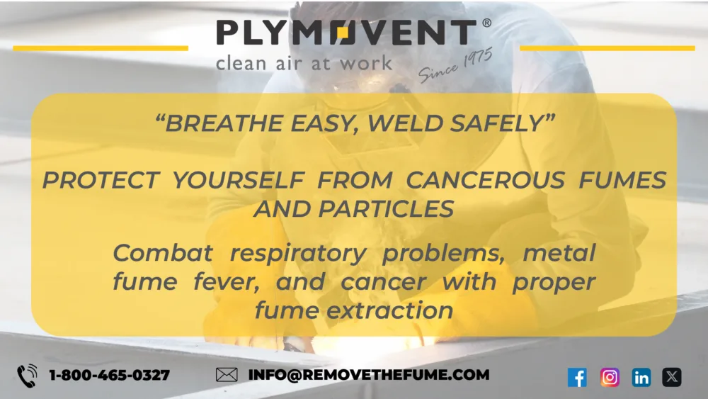 "Breathe Easy, Weld Safely." Protect Yourself from Cancerous Fumes and Particles. Combat respiratory problems, metal fume fever, and cancer with proper fume extraction.