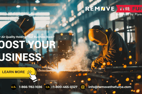 The image shows two welders working in a busy, industrial setting with sparks flying. A large text overlay reads "Is Poor Air Quality Holding Your Business Back? BOOST YOUR BUSINESS." There is a yellow button that says "LEARN MORE" with a hand icon pointing to it. The Remove The Fume logo is in the top right corner.