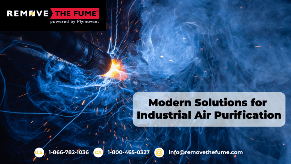 The image shows welding fumes being generated while the text over the image shows "Modern Solutions for Industrial Air Purification".